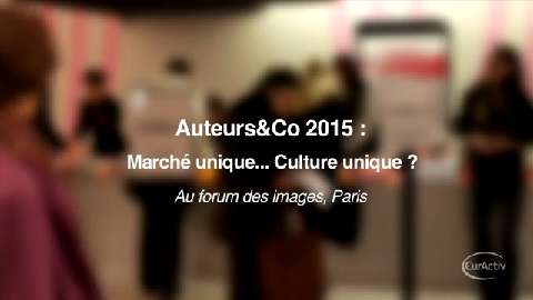 Auteurs&Co 2015 : Marché unique... Culture unique ?