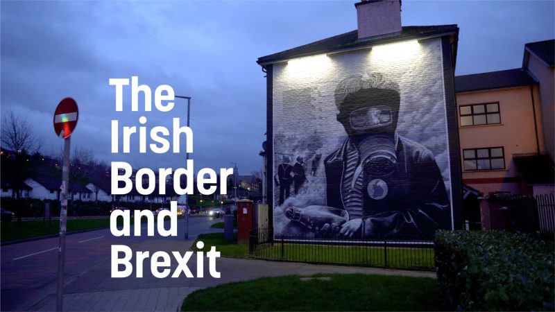 Video : le Brexit menace la paix en Irlande du Nord