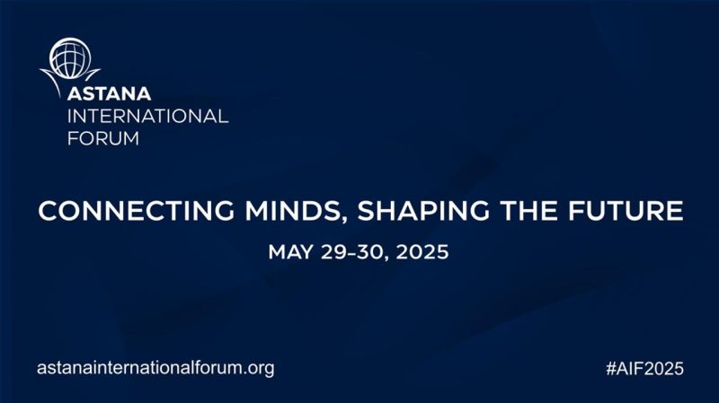 Le Forum international d'Astana 2025 accueillera un dialogue critique sur les questions et les priorités mondiales