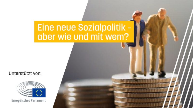 Eine neue Sozialpolitik - aber wie und mit wem?