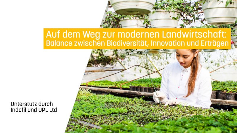 Auf dem Weg zur modernen Landwirtschaft: Balance zwischen Biodiversität, Innovation und Erträgen